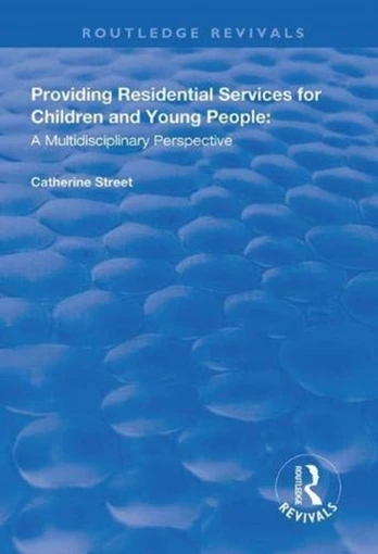 Providing Residential Services for Children and Young People