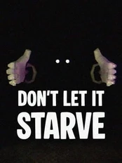 Don't Let It Starve PC