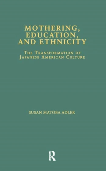 Mothering, Education, and Ethnicity