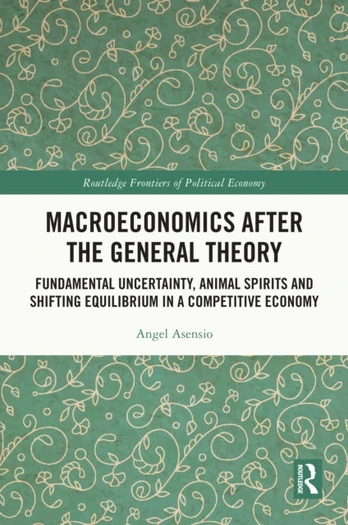 Macroeconomics After the General Theory