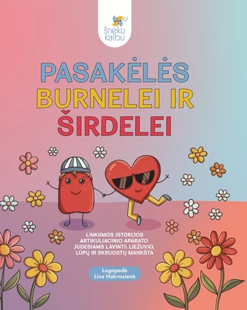Pasakėlės burnelei ir širdelei