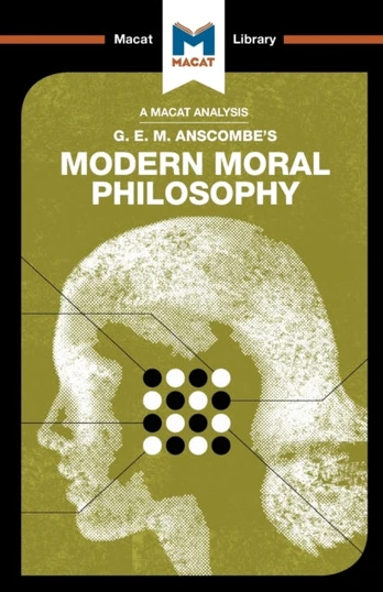 Analysis of G.E.M. Anscombe's Modern Moral Philosophy