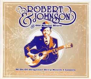 CD Robert Johnson - Robert Johnson & The Old School Blues