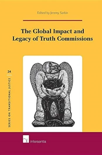Global Impact and Legacy of Truth Commissions