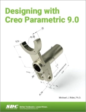 Designing with Creo Parametric 9.0