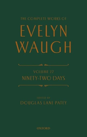 Complete Works of Evelyn Waugh: Ninety-Two Days