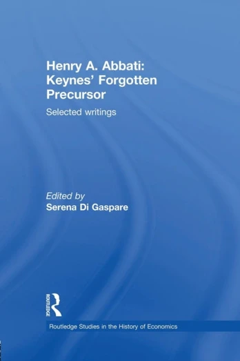Henry A. Abbati: Keynes' Forgotten Precursor