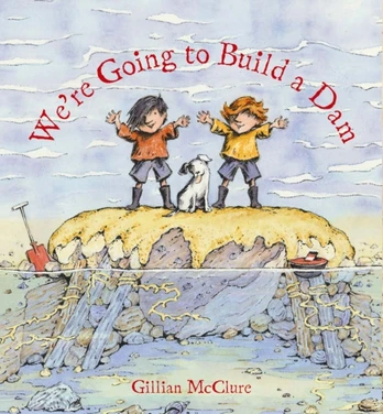 We're Going to Build a Dam
