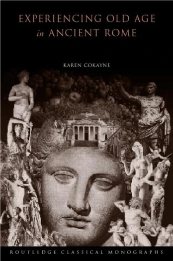 Experiencing Old Age in Ancient Rome