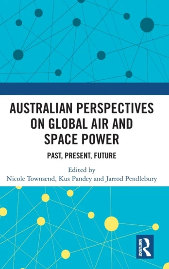 Australian Perspectives on Global Air and Space Power