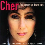 CD Cher - You Better Sit Down Kids