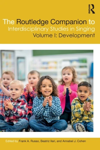 Routledge Companion to Interdisciplinary Studies in Singing, Volume I: Development