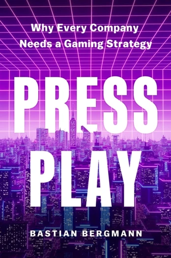 Press Play, Why Every Company Needs a Gaming Strategy