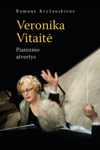 Veronika Vitaitė. Pianizmo atvertys