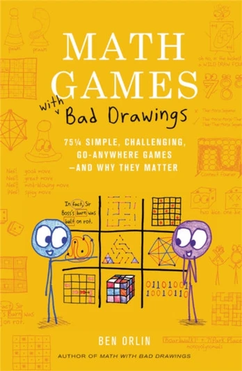Math Games with Bad Drawings, 75 1/4 Simple, Challenging, Go-Anywhere Games & And Why They Matter
