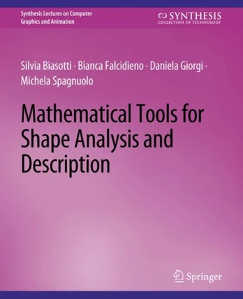 Mathematical Tools for Shape Analysis and Description