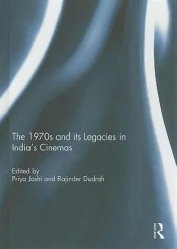 1970s and its Legacies in India's Cinemas