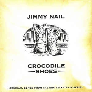 CD Jimmy Nail - Crocodile Shoes