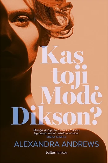 Kas toji Modė Dikson?