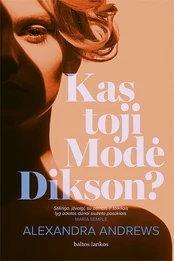 Kas toji Modė Dikson? kaina