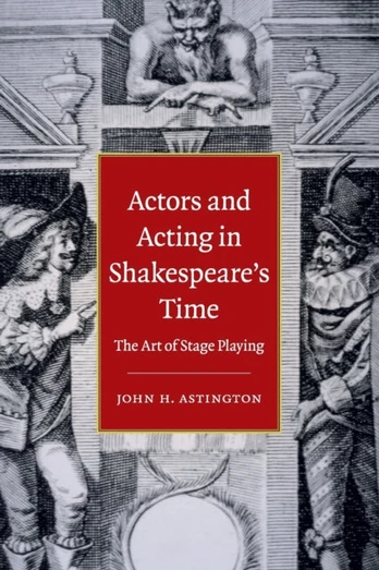 Actors and Acting in Shakespeare's Time