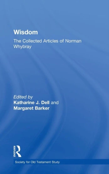 Wisdom: The Collected Articles of Norman Whybray