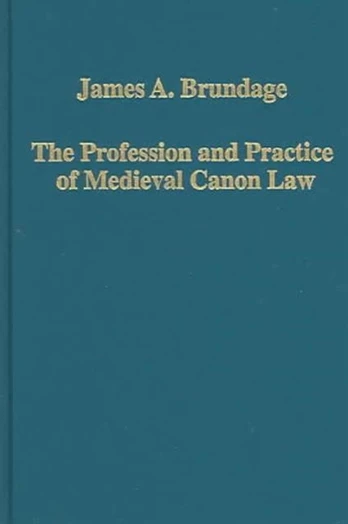Profession and Practice of Medieval Canon Law