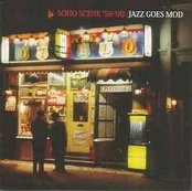 CD Various - Soho Scene '59-'60 (Jazz Goes Mod)