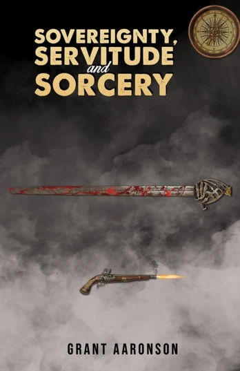 Sovereignty, Servitude and Sorcery