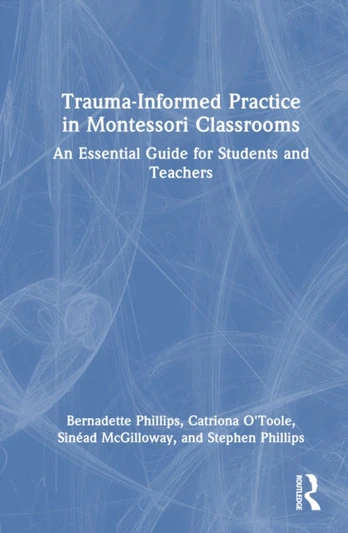 Trauma-Informed Practice in Montessori Classrooms