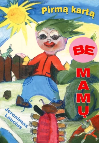 Pirmą kartą be mamų