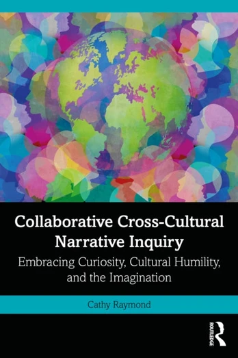 Collaborative Cross-Cultural Narrative Inquiry