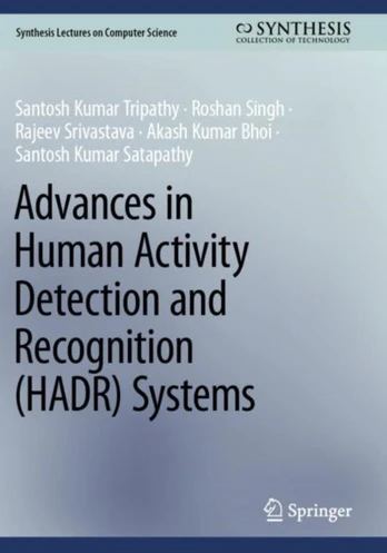 Advances in Human Activity Detection and Recognition (HADR) Systems