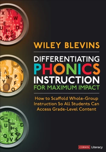 Differentiating Phonics Instruction for Maximum Impact, How to Scaffold Whole-Group Instruction So All Students Can Access Grade-Level Content