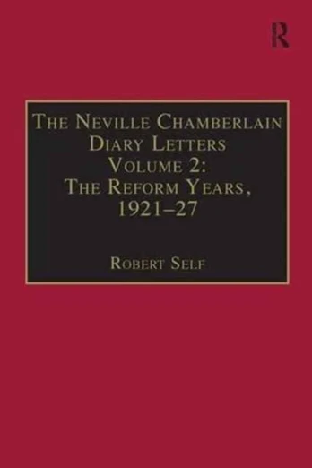 Neville Chamberlain Diary Letters
