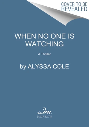 When No One Is Watching, A Thriller