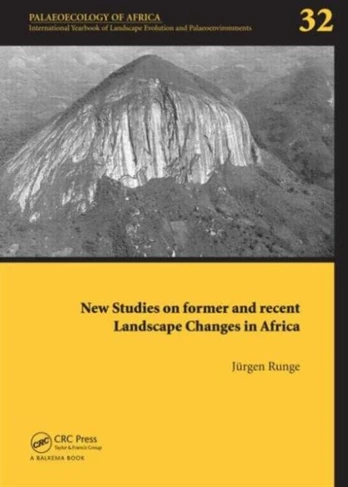 New Studies on Former and Recent Landscape Changes in Africa