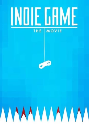 Indie Game: The Movie Steam