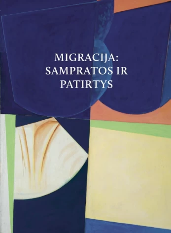 Migracija. Sampratos ir patirtys