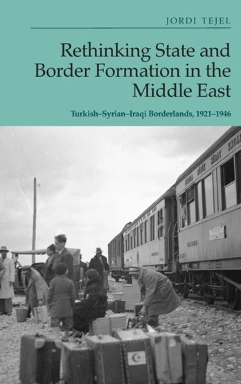 Rethinking State and Border Formation in the Middle East