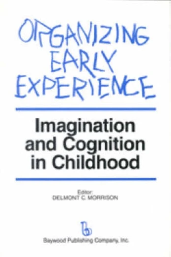 Organizing Early Experience