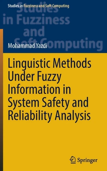 Linguistic Methods Under Fuzzy Information in System Safety and Reliability Analysis