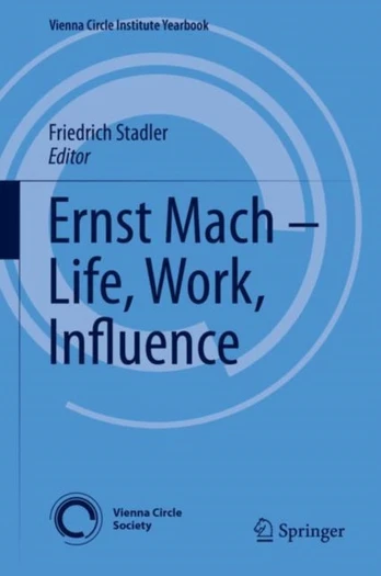 Ernst Mach – Life, Work, Influence