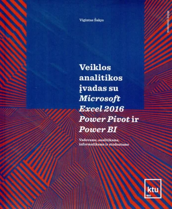 Veiklos analitikos įvadas su Microsoft Excel 2016 Power Pivot ir Power BI
