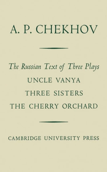 Russian Text of Three Plays Uncle Vanya Three Sisters The Cherry Orchard
