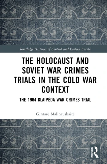 Holocaust and Soviet War Crimes Trials in the Cold War Context