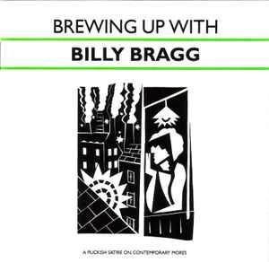 CD Billy Bragg - Brewing Up With Billy Bragg