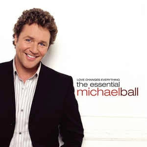 CD Michael Ball - Love Changes Everything. The Essential Michael Ball
