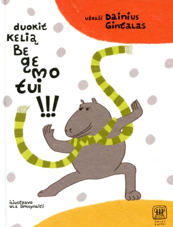 Duokit kelią Begemotui!
