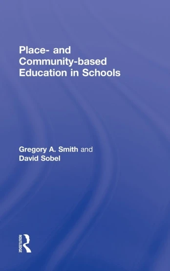 Place- and Community-Based Education in Schools